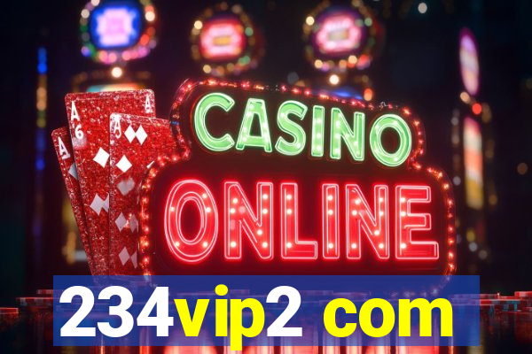 234vip2 com
